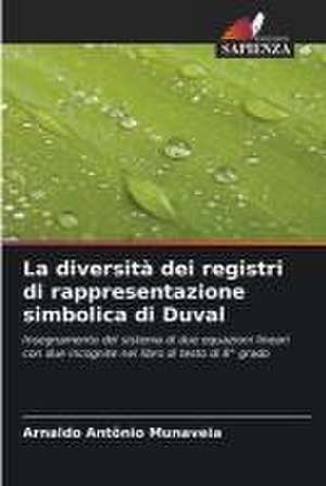 La diversità dei registri di rappresentazione simbolica di Duval de Arnaldo Antônio Munaveia