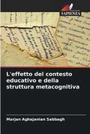 L'effetto del contesto educativo e della struttura metacognitiva de Marjan Aghajanian Sabbagh