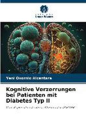 Kognitive Verzerrungen bei Patienten mit Diabetes Typ II de Yeni Osornio Alcántara