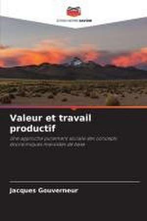 Valeur et travail productif de Jacques Gouverneur