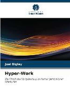 Hyper-Work de Joel Bigley