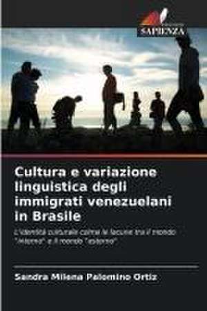 Cultura e variazione linguistica degli immigrati venezuelani in Brasile de Sandra Milena Palomino Ortiz