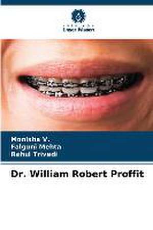 Dr. William Robert Proffit de Monisha V.