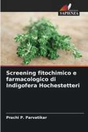 Screening fitochimico e farmacologico di Indigofera Hochestetteri de Prachi P. Parvatikar