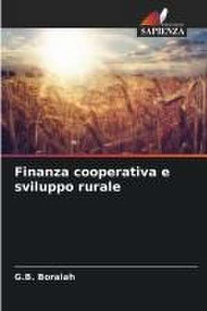 Finanza cooperativa e sviluppo rurale de G. B. Boraiah