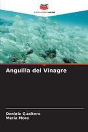 Anguilla del Vinagre de Daniela Gualtero