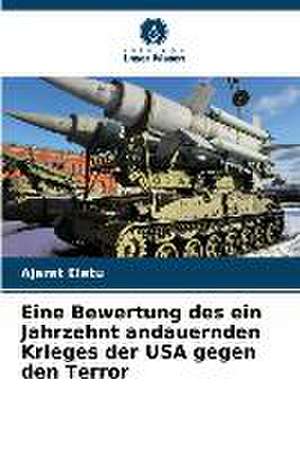 Eine Bewertung des ein Jahrzehnt andauernden Krieges der USA gegen den Terror de Ajarat Eletu