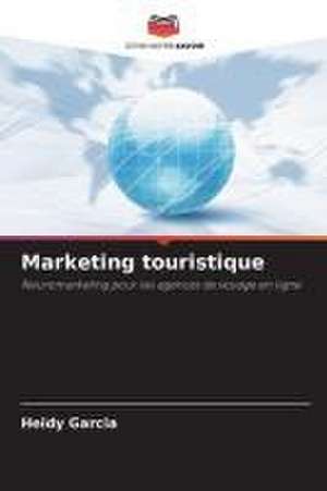 Marketing touristique de Heidy Garcia