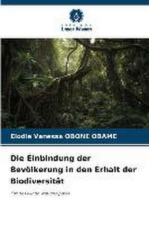 Die Einbindung der Bevölkerung in den Erhalt der Biodiversität de Elodie Vanessa Obone Obame