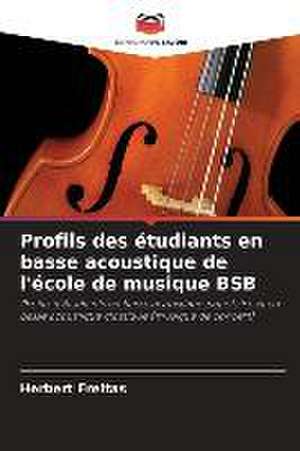 Profils des étudiants en basse acoustique de l'école de musique BSB de Herbert Freitas