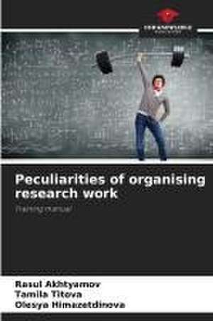 Peculiarities of organising research work de Rasul Akhtyamov