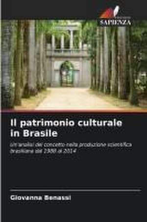 Il patrimonio culturale in Brasile de Giovanna Benassi