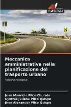 Meccanica amministrativa nella pianificazione del trasporto urbano de Juan Mauricio Pilco Churata