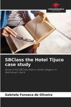 SBClass the Hotel Tijuco case study de Gabriela Fonseca de Oliveira