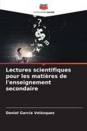 Lectures scientifiques pour les matières de l'enseignement secondaire de Daniel García Velázquez