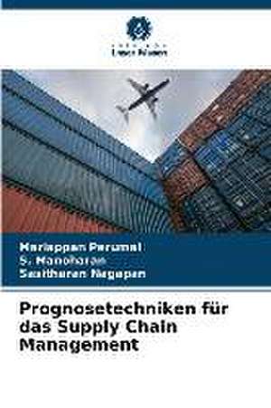 Prognosetechniken für das Supply Chain Management de Mariappan Perumal