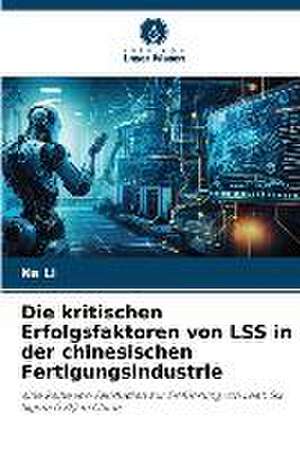 Die kritischen Erfolgsfaktoren von LSS in der chinesischen Fertigungsindustrie de Na Li