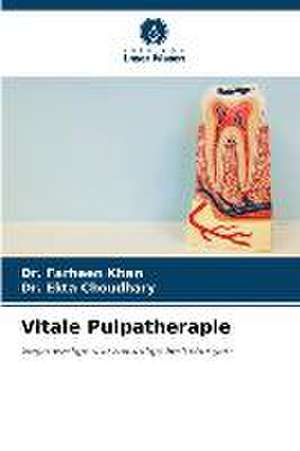 Vitale Pulpatherapie de Farheen Khan