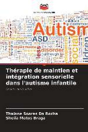 Thérapie de maintien et intégration sensorielle dans l'autisme infantile de Thaiane Soares Da Rocha