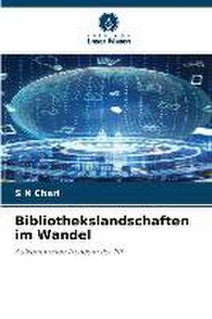 Bibliothekslandschaften im Wandel de S N Chari