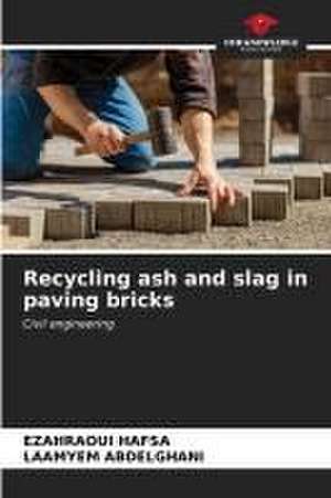 Recycling ash and slag in paving bricks de Ezahraoui Hafsa