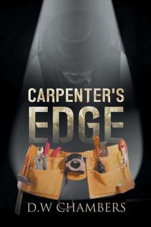 Carpenter's Edge de Chambers D. W