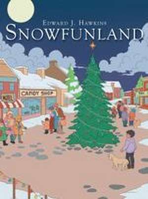 Snowfunland de Edward J. Hawkins