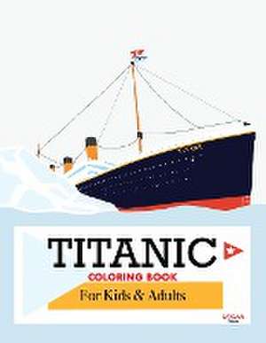 Titanic Coloring Book de Ali Ihsan Saydan