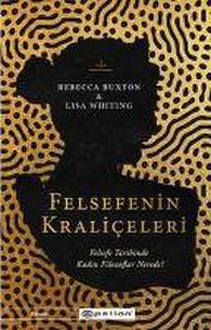 Felsefenin Kraliceleri de Rebecca Buxton