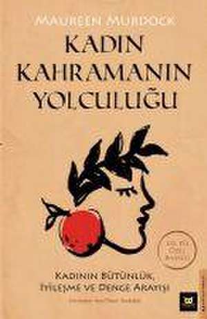 Kadin Kahramanin Yolculugu de Maureen Murdock