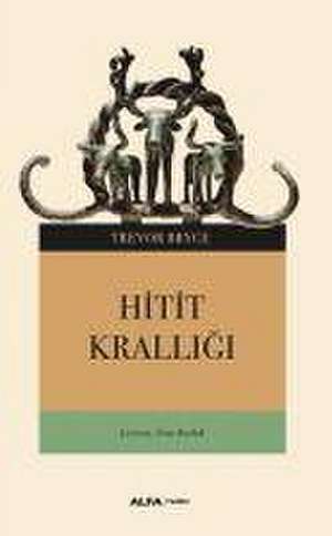 Hitit Kralligi de Trevor Bryce