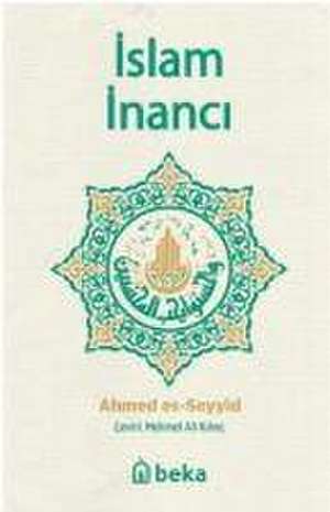 Islam Inanci de Ahmed es- Seyyid