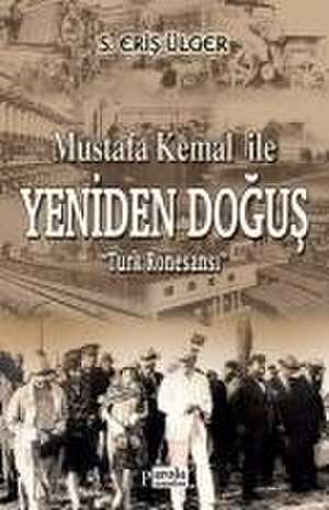 Mustafa Kemal ile Yeniden Dogus de S. Eris Ülger