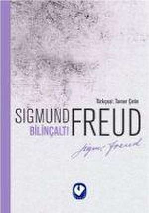 Bilincalti de Sigmund Freud