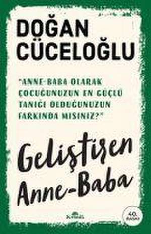 Gelistiren Anne - Baba de Dogan Cüceloglu