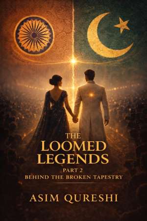 Behind The Broken Tapestry de Asim Qureshi