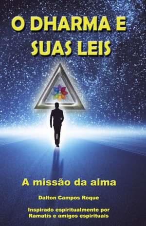 O Dharma E Suas Leis de Andréa Lúcia Silva