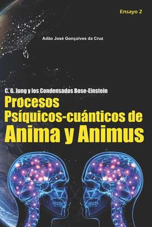 C. G. Jung y los condensados Bose-Einstein de Adão José Gonçalves Da Cruz