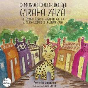 The Colorful World of Zazá, The Giraffe de Priscilla Lacerda