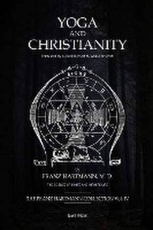 Yoga and Christianity de Franz Hartmann