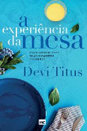 experiencia da mesa de Devi Titus