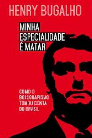 Minha especialidade é matar de Henry Bugalho