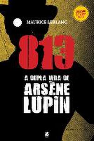 813 Parte 01 - A Vida Dupla De Arsène Lupin de Maurice Leblanc