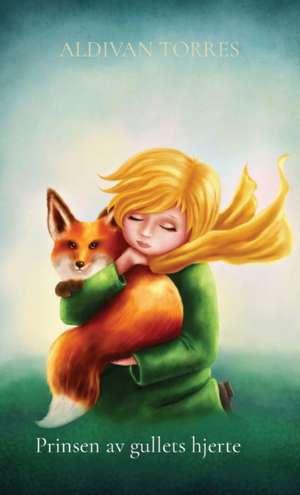 Prinsen av gullets hjerte de Aldivan Torres