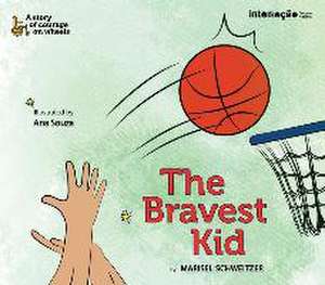 The Bravest Kid de Marisel Schweitzer