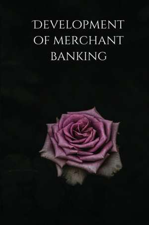 Development of merchant banking de Agarwal