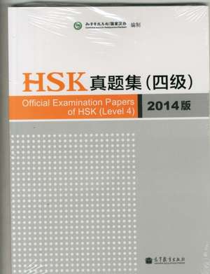 Official Examination Papers of HSK - Level 4 2014 Edition de Xu Lin