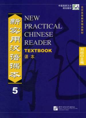 Liu, X: New Practical Chinese Reader 5, Textbook de Liu Xun