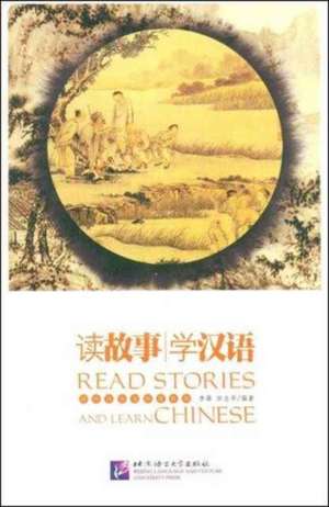 Reading Stories and Learn Chinese, with Free MP3 de Jin Li