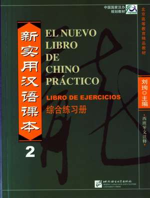 El nuevo libro de chino practico vol.2 - Libro de ejercicios de Liu Xun